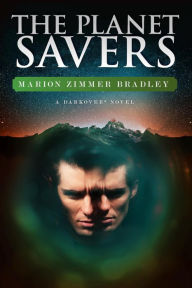 Title: The Planet Savers (Darkover), Author: Marion Zimmer Bradley
