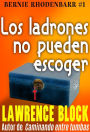 Los ladrones no pueden escoger (Bernie Rhodenbarr, #1)