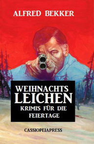 Title: Weihnachtsleichen, Author: Alfred Bekker