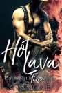 Hot Lava (Playing with Fire, #4)