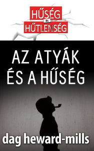 Title: Az Atyak Es A Huseg, Author: Dag Heward-Mills