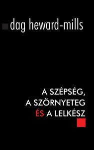 Title: A Szépség, a Szörnyeteg és a Lelkész, Author: Dag Heward-Mills