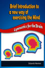 Brief Introduction to a New Way of Exercising the Mind: Gymnastics for the Brain