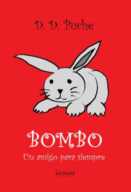 Title: Bombo, un amigo para siempre, Author: D. D. Puche