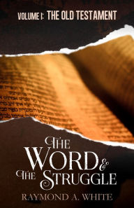 Title: The Word and the Struggle: Old Testament, Author: Laurisa White Reyes