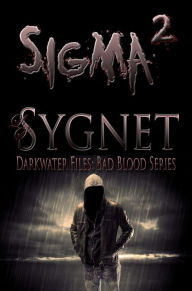 Title: Sigma² (Darkwater Files: Bad Blood Series #2), Author: LS Sygnet