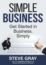 Title: Simple Business, Author: Steve Gray