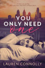 You Only Need One: A Serious Sassy Romance