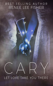 Title: Cary, Author: Renee Lee Fisher