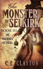 The Monster Of Selkirk Book 3: The Machines of Theda