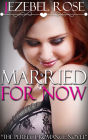 Married for Now