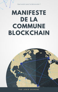 Title: Manifeste de la Commune Blockchain, Author: Janin Grandne