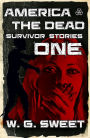 America The Dead: Survivor Stories One