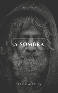 Title: À Sombra, Author: Paloma Brito