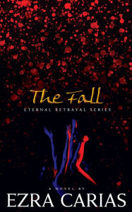 Title: The Fall, Author: Ezra Carias