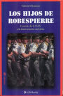 Los hijos de Robespierre. Francia: de la OAS a la intervención en Libia