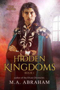 Title: Hidden Kingdoms, Author: M.A. Abraham