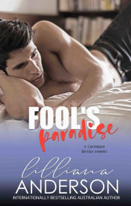 Title: Fool's Paradise, Author: Lilliana Anderson