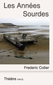 Title: Les Années Sourdes, Vol 2, Author: Frederic Colier