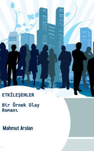 Title: Etkilesenler, Author: Mahmut Arslan