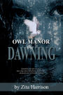 Owl Manor: the Dawning
