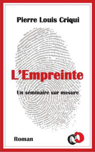 Title: L'empreinte. Un séminaire sur mesure., Author: Pierre Louis Criqui