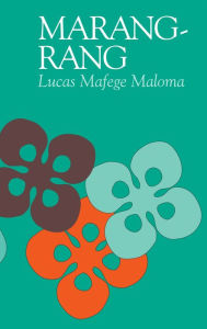 Title: Marangrang, Author: Lucas Mafege Maloma
