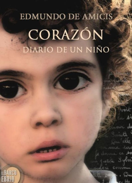 Corazón Diario de un niño by Edmundo de Amicis eBook Barnes Noble