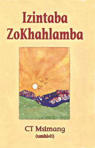 Title: Izintaba ZoKhahlamba, Author: CT Msimang