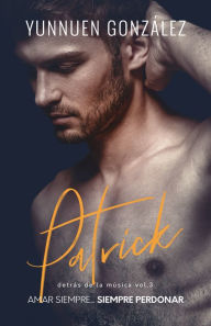 Title: Patrick, Author: Yunnuen Gonzalez