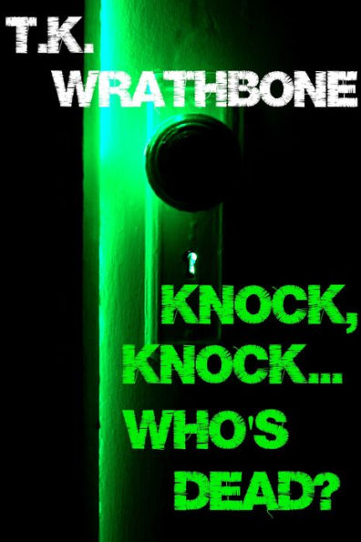 Knock, Knock...Who's Dead?