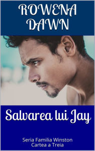 Title: Salvarea lui Jay, Author: Rowena Dawn
