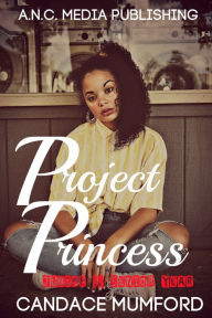 Title: Project Princess 3 (Junior&Senior Year), Author: Candace Mumford