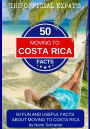 50 Fun and Useful Facts About Moving to Costa Rica