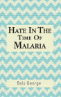 Hate in the Time of Malaria