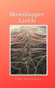 Title: Skoenlapper Liefde, Author: Thea Sonnekus