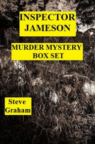 Title: Inspector Jameson Murder Mystery Box Set, Author: Steve Graham