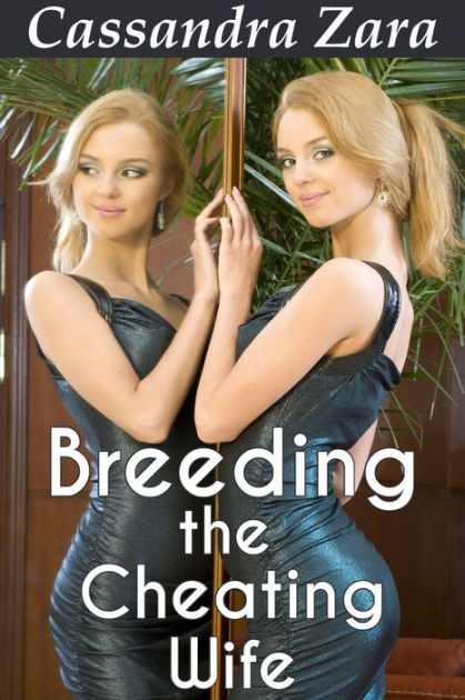 Breeding The Cheating Wife B