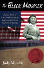 The Block Manager: A True Story of Love in the Midst of Japanese American Interment Camps