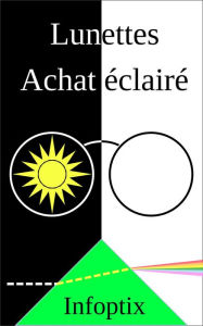 Title: Lunettes Achat Éclairé, Author: Infoptix