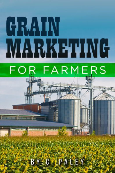 Grain Marketing For Farmers