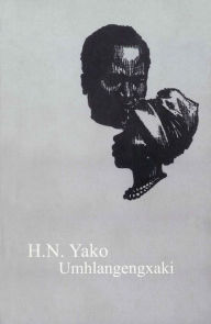 Title: Umhlangengxaki, Author: HN Yako