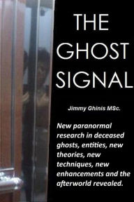Title: The Ghost Signal, Author: Jimmy Ghinis