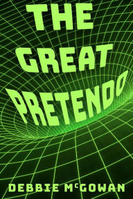 Title: The Great Pretendo, Author: Debbie McGowan