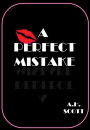 A Perfect Mistake