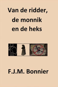 Title: Van de ridder, de monnik en de heks, Author: Frans Bonnier