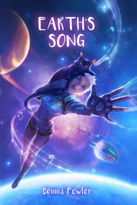 Title: Earth's Song, Author: Dennis Fowler
