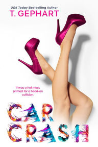 Title: Car Crash, Author: T Gephart