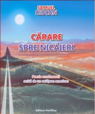 Title: Carare Spre Nicaieri, Author: Samuel Ciocan