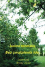Bez zwatpienia ide